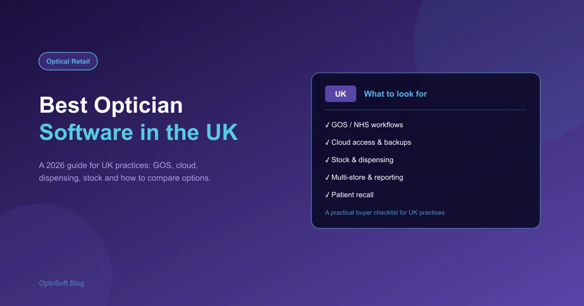 Best Optician Software in the UK: A 2026 Guide | OptoSoft